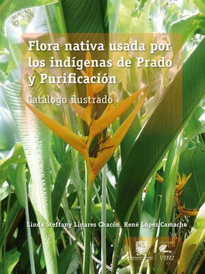 cover image of Flora nativa usada por los indígenas de Prado y Purificación